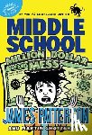 Patterson, James - Middle School: Million Dollar Mess