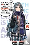 8, Ponkan, Watari, Wataru - My Youth Romantic Comedy Is Wrong, As I Expected, Vol. 6 (light novel)
