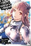 Gaippe, Andrew, Omori, Fujino, Kunieda, Kunieda, Yasuda, Suzuhito - Is It Wrong to Try to Pick Up Girls in a Dungeon?, Vol. 8 (manga)