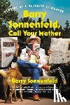 Sonnenfeld, Barry - Barry Sonnenfeld, Call Your Mother: Memoirs of a Neurotic Filmmaker