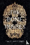 Lloyd-Jones, Emily - The Bone Houses