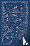 Nikita Gill - Fierce Fairytales