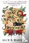 Harrow, Alix E. - The Once and Future Witches