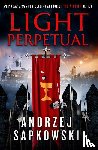 Sapkowski, Andrzej - LIGHT PERPETUAL