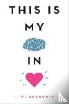 Gregorio, I. W. - This Is My Brain in Love