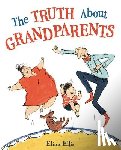 Ellis, Elina - The Truth about Grandparents