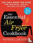 Weinstein, Bruce - The Essential Air Fryer Cookbook