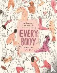 Rothman, Julia - Every Body: An Honest and Open Look at Sex from Every Angle