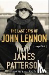 Patterson, James - The Last Days of John Lennon