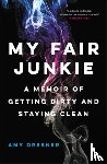 Dresner, Amy - My Fair Junkie