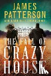 Patterson, James - The Fall of Crazy House