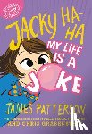Patterson, James - Jacky Ha-Ha: My Life Is a Joke