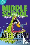 Patterson, James - Middle School: Field Trip Fiasco