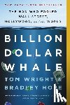 Hope, Bradley, Wright, Tom - Billion Dollar Whale