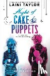 Taylor, Laini - Night of Cake & Puppets