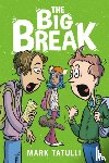 Tatulli, Mark - The Big Break