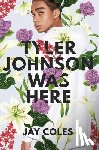 Coles, Jay - Tyler Johnson Was Here
