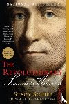 Schiff, Stacy - The Revolutionary: Samuel Adams