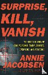 Jacobsen, Annie - Surprise, Kill, Vanish