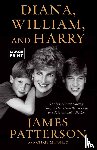 Patterson, James, Mooney, Chris - Patterson, J: Diana, William, and Harry