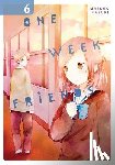 Haley, Amanda, Pistillo, Bianca, Hazuki, Matcha - One Week Friends, Vol. 6