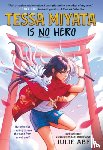 Abe, Julie - Tessa Miyata Is No Hero