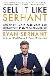 Serhant, Ryan - Sell It Like Serhant