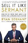 Serhant, Ryan - Sell It Like Serhant