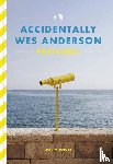 Koval, Wally - Koval, W: Accidentally Wes Anderson Postcards