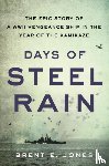 Jones, Brent E. - Days of Steel Rain