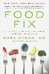 Hyman, Mark - Hyman, M: Food Fix