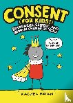 Brian, Rachel - Brian, R: Consent (for Kids!)
