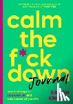 Sarah Knight - Calm the F*ck Down Journal