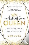 DeVee, Gina - The Audacity to Be Queen