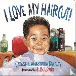 Lewis, E. B., Tarpley, Natasha A - I Love My Haircut! (New Edition)
