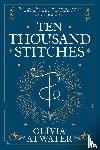 Atwater, Olivia - Atwater, O: Ten Thousand Stitches