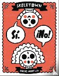 Montijo, Rhode - Skeletown: Si. ¡No!