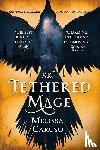Caruso, Melissa - TETHERED MAGE