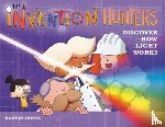 Briggs, Korwin - The Invention Hunters Discover How Light Works