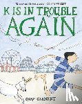 Clement, Gary - K Is in Trouble AGAIN (A Graphic Novel)