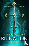 Reynolds, Anthony - Ruination: A League of Legends Novel