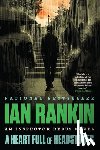 Rankin, Ian - A Heart Full of Headstones: An Inspector Rebus Novel