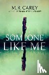 Carey, M. R. - Someone Like Me
