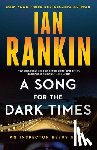 Rankin, Ian - A Song for the Dark Times: An Inspector Rebus Novel