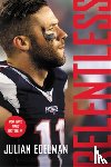 Edelman, Julian, Curran, Tom E. - Relentless