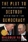 Nance, Malcolm - The Plot to Destroy Democracy