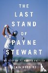 Robbins, Kevin - The Last Stand of Payne Stewart