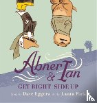 Eggers, Dave - Abner & Ian Get Right-Side Up