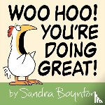 Boynton, Sandra - Woo Hoo! You're Doing Great!