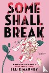 Marney, Ellie - Some Shall Break